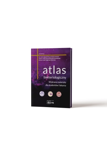 Atlas bakteriologiczny. Wybrane materiały dla studentów i lekarzy